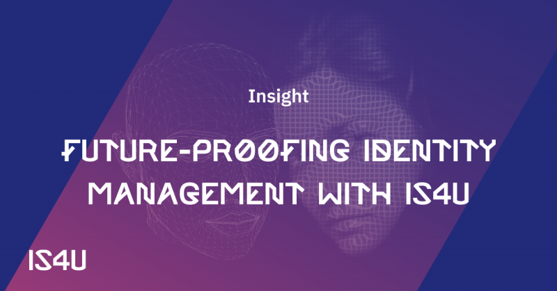 Featured image of insight future-proofing identity management with is4u